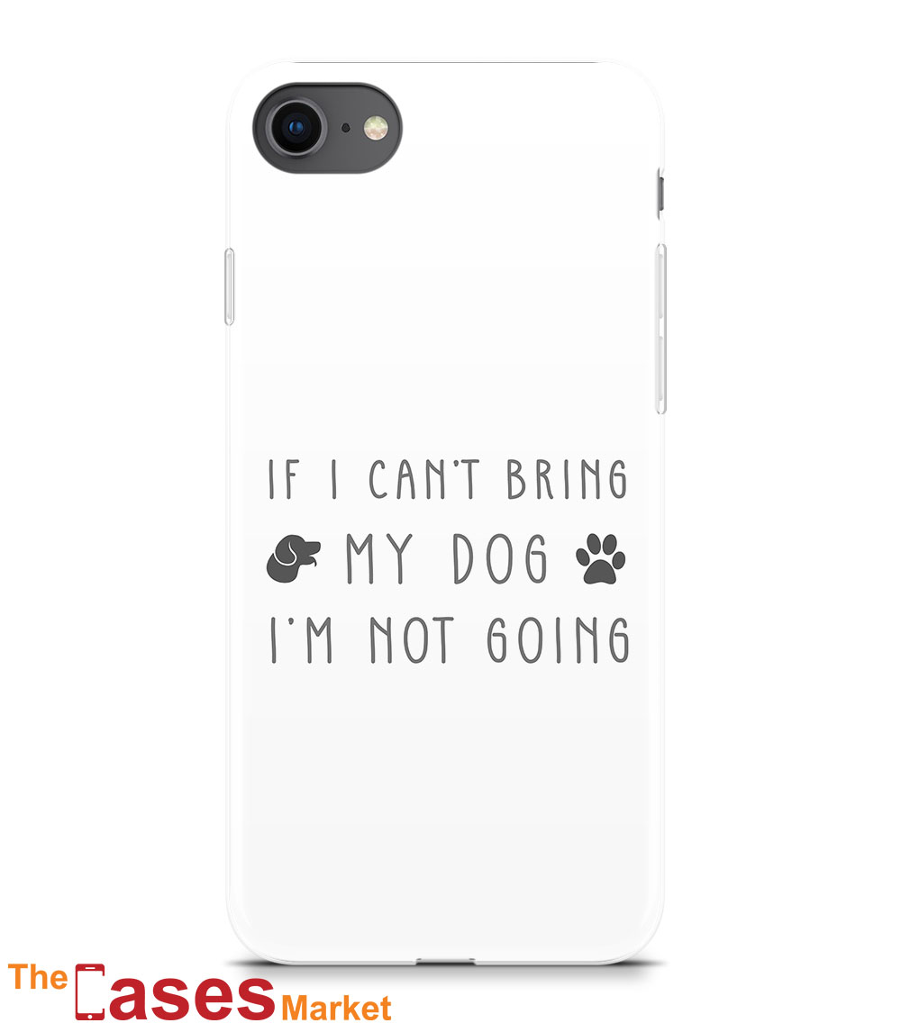 capa iPhone If I Can't Bring My Dog I'm Not Going pet 7