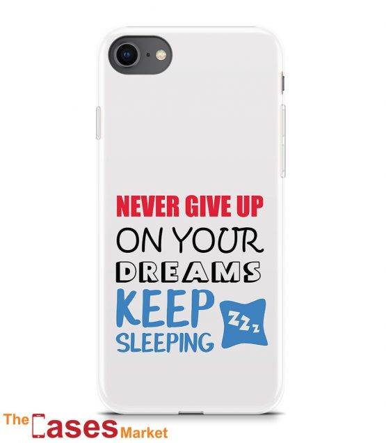 capa telemovel never give up on your dreams keep sleeping