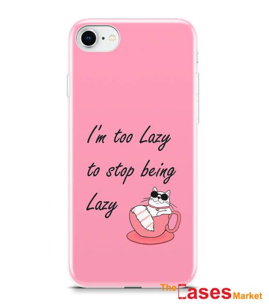 capa telemovel i am too lazy to stop being lazy