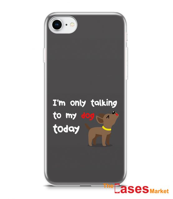 capa telemovel I'm only talking to my dog today