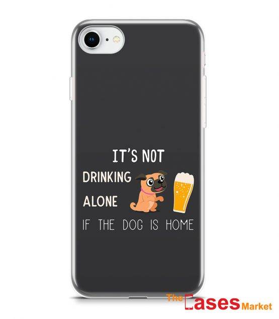 capa telemovel it is not drinking alone if dog is home