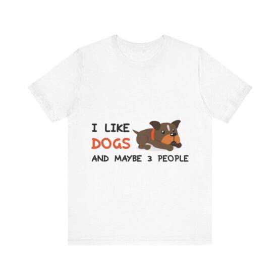 t-shirt I like dogs and maybe 3 people (2)