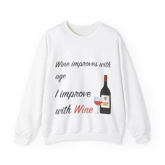 Camisola Sweat unissexo Wine improves with age I improve with Wine