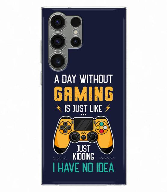 Capa silicone Samsung S24 Ultra A day without gaming is just like ...